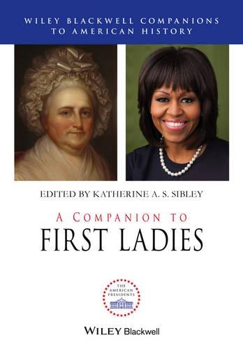 A Companion to First Ladies.