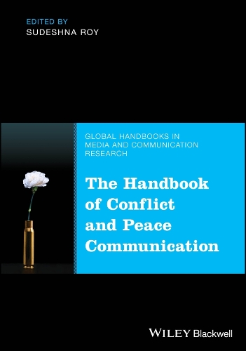 The Handbook of Conflict and Peace Communication.