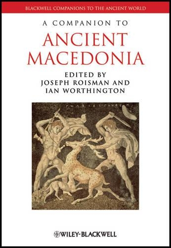 A Companion to Ancient Macedonia.