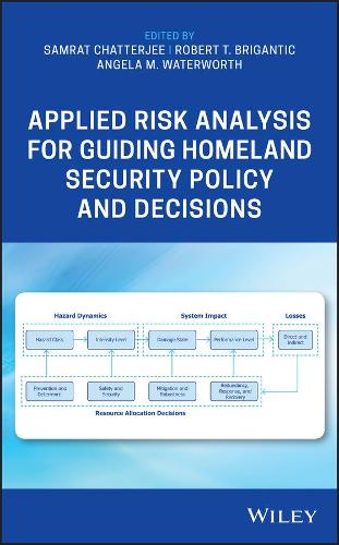 Applied Risk Analysis for Guiding Homeland Security Policy and Decisions.