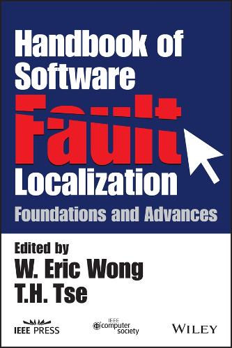 Handbook of Software Fault Localization: Foundations and Advances.