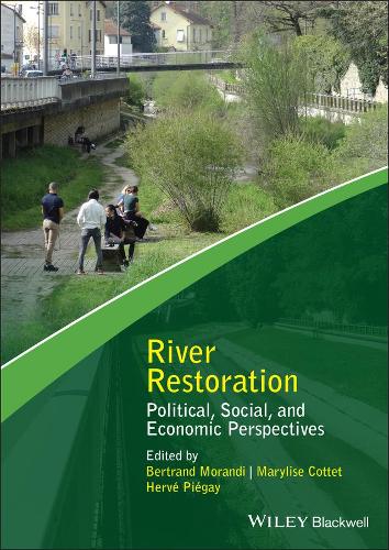 River Restoration: Political, Social, and Economic Perspectives.