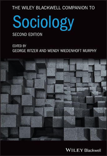 The Wiley Blackwell Companion to Sociology. 2nd edition