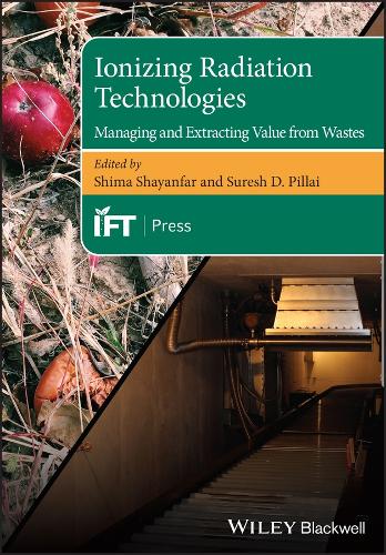 Ionizing Radiation Technologies: Managing and Extracting Value from Wastes.