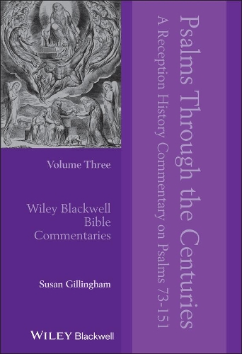 Psalms Through the Centuries, Volume 3: A Reception History Commentary on Psalms 73 - 151.