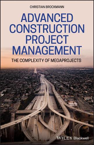 Advanced Construction Project Management: The Complexity of Megaprojects.