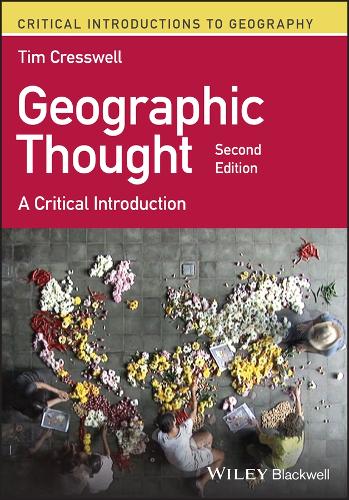 Geographic Thought: A Critical Introduction. 2nd edition