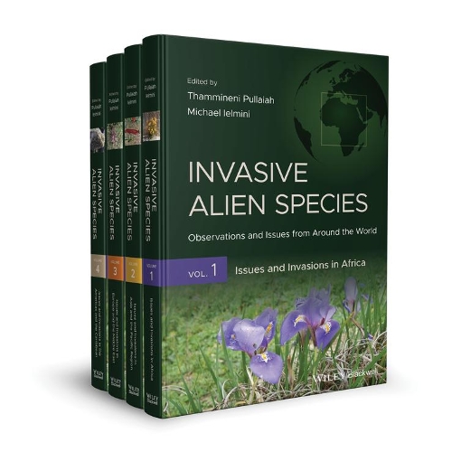 Invasive Alien Species, 4 Volumes: Observations and Issues from Around the World.