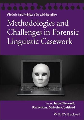 Methodologies and Challenges in Forensic Linguistic Casework.