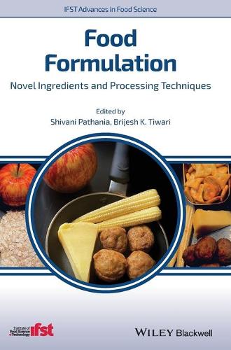 Food Formulation: Novel Ingredients and Processing Techniques.
