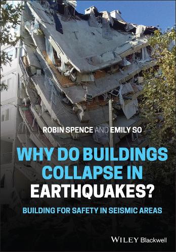 Why Do Buildings Collapse in Earthquakes? Building for Safety in Seismic Areas.