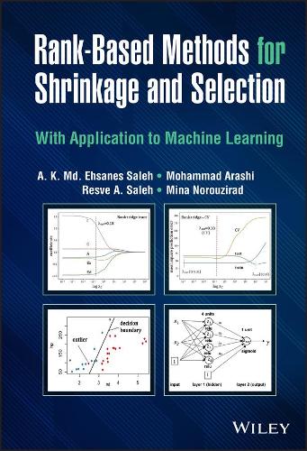 Rank-Based Methods for Shrinkage and Selection: With Application to Machine Learning.