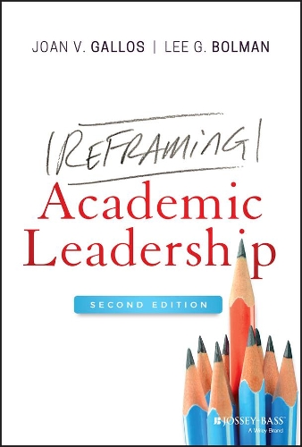 Reframing Academic Leadership.