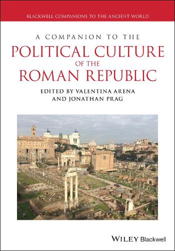 A Companion to the Political Culture of the Roman Republic.