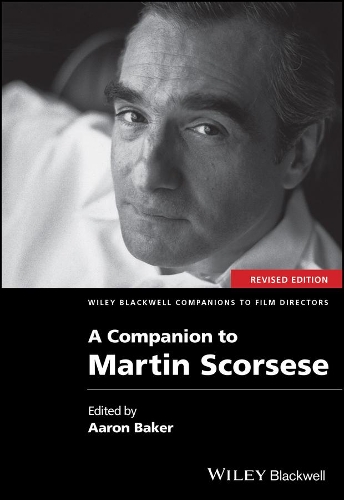 A Companion to Martin Scorsese.