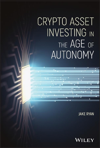Crypto Asset Investing in the Age of Autonomy.