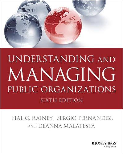 Understanding and Managing Public Organizations.
