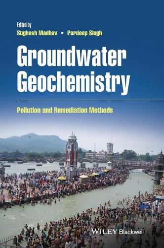 Groundwater Geochemistry: Pollution and Remediation Methods.