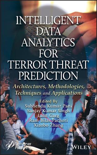 Intelligent Data Analytics for Terror Threat Prediction: Architectures, Methodologies, Techniques, and Applications.