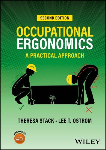 Occupational Ergonomics: A Practical Approach, Sec ond Edition