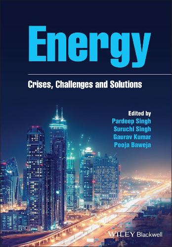Energy: Crises, Challenges and Solutions.
