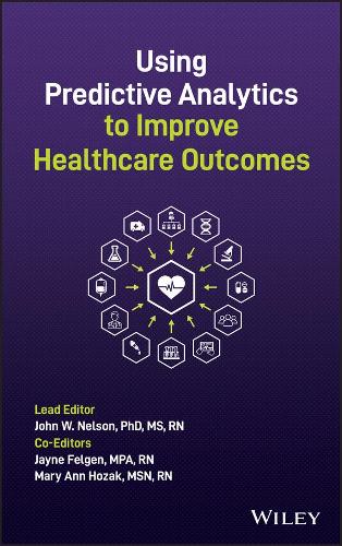 Using Predictive Analytics to Improve Healthcare Outcomes.