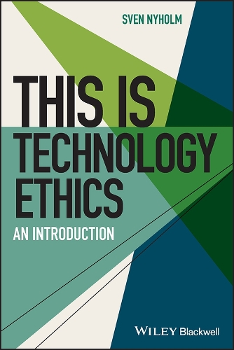 This is Technology Ethics: An Introduction.