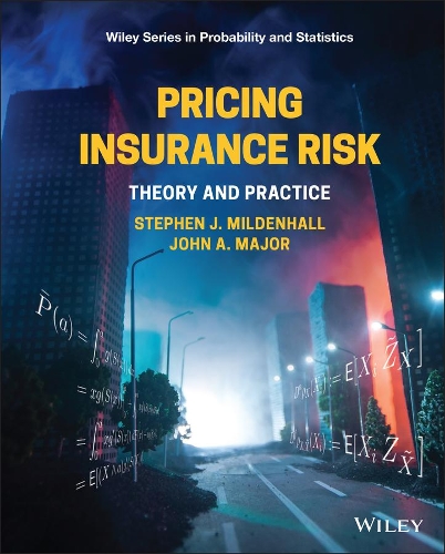 Pricing Insurance Risk: Theory and Practice.