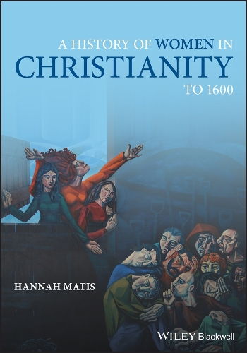 A History of Women in Christianity to 1600.