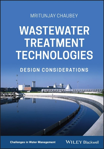 Wastewater Treatment Technologies: Design Considerations.