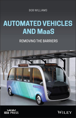 Automated Vehicles and MaaS: Removing the Barriers.