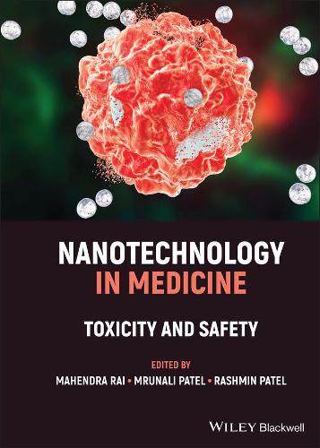Nanotechnology in Medicine: Toxicity and Safety.