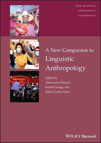A New Companion to Linguistic Anthropology.