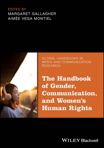The Handbook of Gender, Communication, and Women's Human Rights.