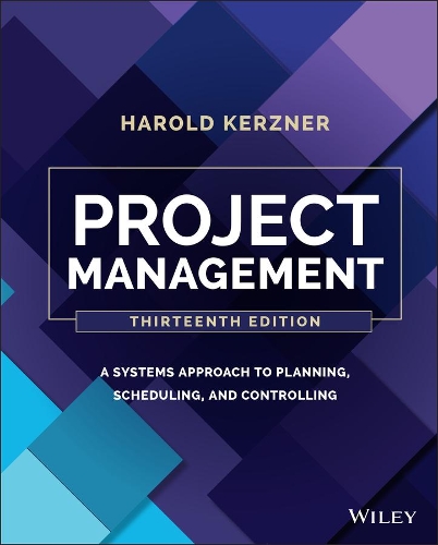 Project Management: A Systems Approach to Planning, Scheduling, and Controlling.