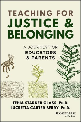 Teaching for Justice and Belonging: A Journey for Educators and Parents.