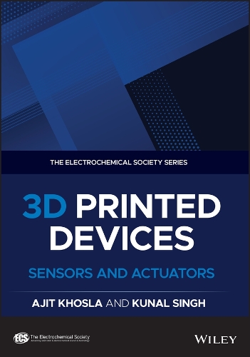 3D Printed Devices: Sensors and Actuators.