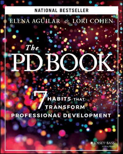 The PD Book: 7 Habits that Transform Professional Development.