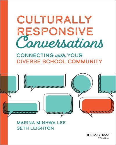Culturally Responsive Conversations: Connecting with Your Diverse School Community.