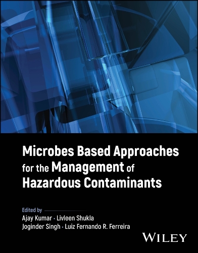 Microbes Based Approaches for the Management of Ha zardous Contaminants