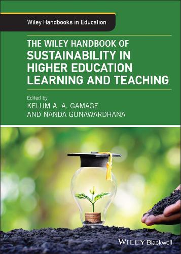 The Wiley Handbook of Sustainability in Higher Education Learning and Teaching.