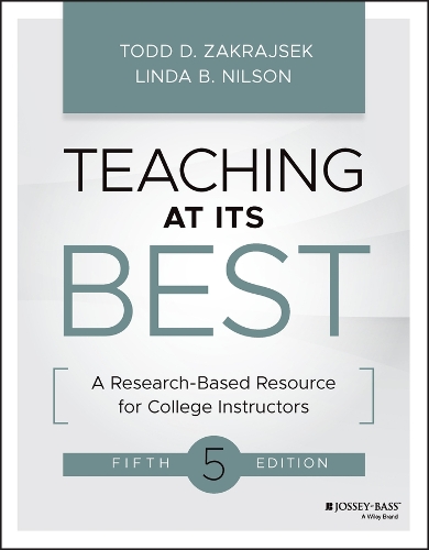 Teaching at Its Best: A Research-Based Resource for College Instructors. 5th edition