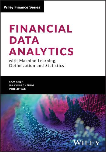 Financial Data Analytics with Machine Learning, Optimization and Statistics.