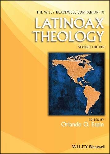 The Wiley Blackwell Companion to Latinoax Theology.