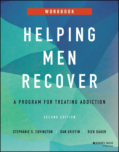 Helping Men Recover: A Program for Treating Addiction, Workbook. 2nd edition