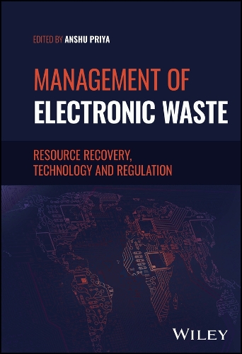 Management of Electronic Waste: Resource Recovery,  Technology and Regulation