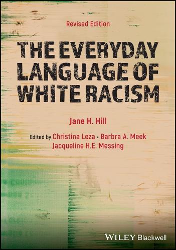 The Everyday Language of White Racism.