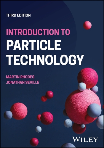 Introduction to Particle Technology Third Edition