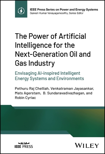 The Power of Artificial Intelligence for the Next-Generation Oil and Gas Industry: Envisaging AI-inspired Intelligent Energy Systems and Environments
