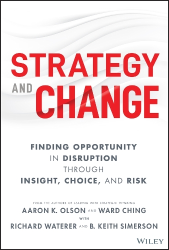 Strategic Leadership: How to Gain Insight, Make Good Choices, and Rethink Risk